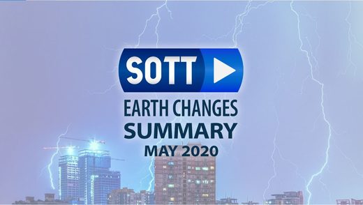 SOTT Sommario Cambiamenti della Terra - Maggio 2020: Clima Estremo, Sconvolgimenti Planetari, Meteore Infuocate